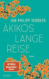 E-Book (epub) Akikos lange Reise von Jan-Philipp Sendker