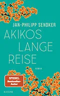 E-Book (epub) Akikos lange Reise von Jan-Philipp Sendker