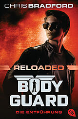 E-Book (epub) Bodyguard Reloaded  Die Entführung von Chris Bradford