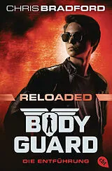 E-Book (epub) Bodyguard Reloaded  Die Entführung von Chris Bradford