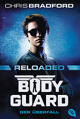 E-Book (epub) Bodyguard Reloaded  Der Überfall von Chris Bradford