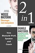 E-Book (epub) Rhetorik: Dunkle Rhetorik / Weiße Rhetorik (2in1 Bundle) von Wladislaw Jachtchenko