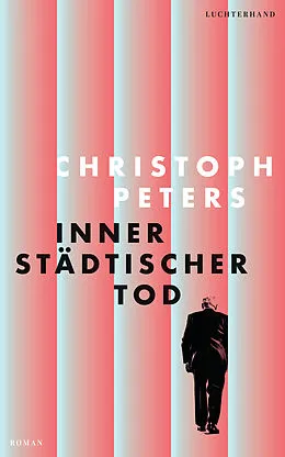 E-Book (epub) Innerstädtischer Tod von Christoph Peters