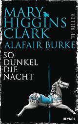 E-Book (epub) So dunkel die Nacht von Mary Higgins Clark, Alafair Burke