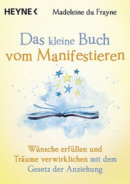 E-Book (epub) Das kleine Buch vom Manifestieren von Madeleine du Frayne