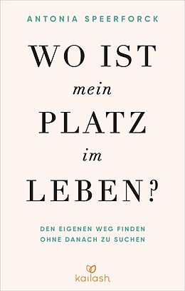 E-Book (epub) Wo ist mein Platz im Leben? von Antonia Speerforck