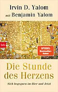 E-Book (epub) Die Stunde des Herzens von Irvin D. Yalom, Benjamin Yalom