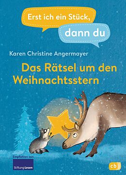 E-Book (epub) Erst ich ein Stück dann du  Das Rätsel um den Weihnachtsstern von Karen Christine Angermayer