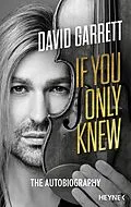 E-Book (epub) If You Only Knew von David Garrett, Leo G. Linder