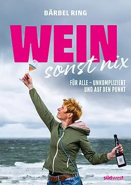 E-Book (epub) Wein, sonst nix von Bärbel Ring, Antonia Wien