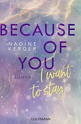 E-Book (epub) Because of You I Want to Stay von Nadine Kerger