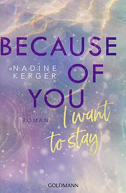 E-Book (epub) Because of You I Want to Stay von Nadine Kerger