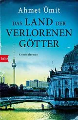 E-Book (epub) Das Land der verlorenen Götter von Ahmet Ümit