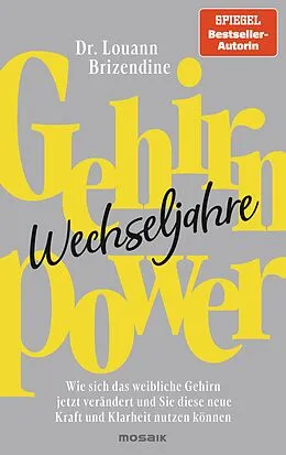 E-Book (epub) Gehirn-Power Wechseljahre von Louann Brizendine