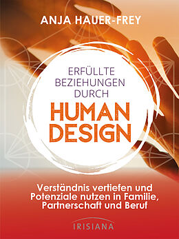 E-Book (epub) Erfüllte Beziehungen durch Human Design von Anja Hauer-Frey