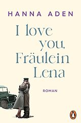 E-Book (epub) I love you, Fräulein Lena von Hanna Aden