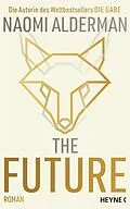 E-Book (epub) The Future von Naomi Alderman