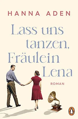E-Book (epub) Lass uns tanzen, Fräulein Lena von Hanna Aden