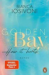 E-Book (epub) Golden Bay  How it hurts von Bianca Iosivoni