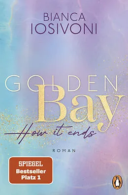 E-Book (epub) Golden Bay  How it ends von Bianca Iosivoni