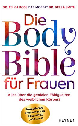 E-Book (epub) Die Body Bible für Frauen von Emma Ross, Baz Moffat, Bella Smith