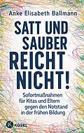 E-Book (epub) Satt und sauber reicht nicht! von Anke Elisabeth Ballmann