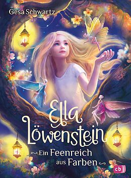 E-Book (epub) Ella Löwenstein  Ein Feenreich aus Farben von Gesa Schwartz