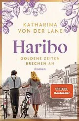 E-Book (epub) Haribo - Goldene Zeiten brechen an von Katharina von der Lane
