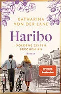 E-Book (epub) Haribo - Goldene Zeiten brechen an von Katharina von der Lane