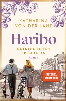 E-Book (epub) Haribo - Goldene Zeiten brechen an von Katharina von der Lane