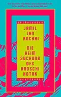 E-Book (epub) Die Heimsuchung des Hadschi Hotak von Jamil Jan Kochai