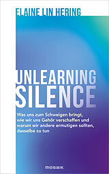 E-Book (epub) Unlearning Silence von Elaine Lin Hering
