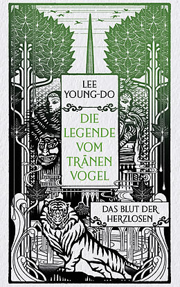 E-Book (epub) Das Blut der Herzlosen  Die Legende vom Tränenvogel 1 von Young-do Lee