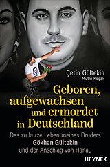 E-Book (epub) Geboren, aufgewachsen und ermordet in Deutschland von Çetin Gültekin, Mutlu Koçak