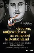 E-Book (epub) Geboren, aufgewachsen und ermordet in Deutschland von Çetin Gültekin, Mutlu Koçak