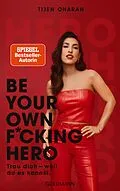 E-Book (epub) Be Your Own F*cking Hero von Tijen Onaran