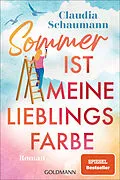 E-Book (epub) Sommer ist meine Lieblingsfarbe von Claudia Schaumann