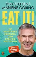 E-Book (epub) Eat it! von Dirk Steffens, Marlene Göring