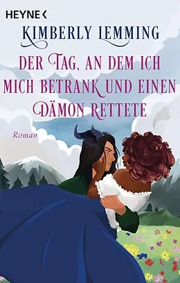 E-Book (epub) Der Tag, an dem ich mich betrank und einen Dämon rettete von Kimberly Lemming