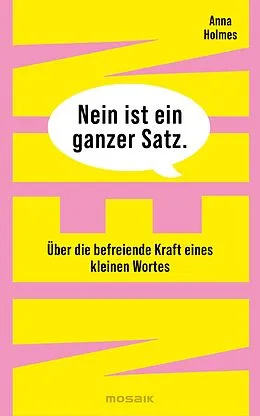 E-Book (epub) Nein ist ein ganzer Satz von Anna Holmes