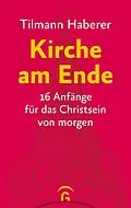E-Book (epub) Kirche am Ende von Tilmann Haberer