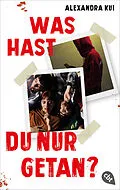E-Book (epub) Was hast du nur getan? von Alexandra Kui
