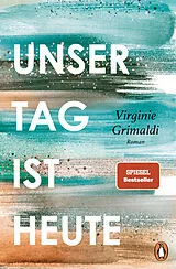 E-Book (epub) Unser Tag ist heute von Virginie Grimaldi