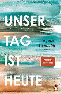 E-Book (epub) Unser Tag ist heute von Virginie Grimaldi