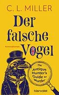 E-Book (epub) Der falsche Vogel von C.L. Miller