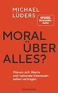 E-Book (epub) Moral über alles? von Michael Lüders
