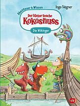 E-Book (epub) Der kleine Drache Kokosnuss  Abenteuer &amp; Wissen - Die Wikinger von Ingo Siegner