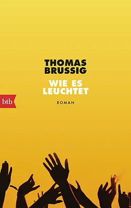 E-Book (epub) Wie es leuchtet von Thomas Brussig