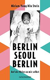 E-Book (epub) Berlin - Seoul - Berlin von Miriam Stein