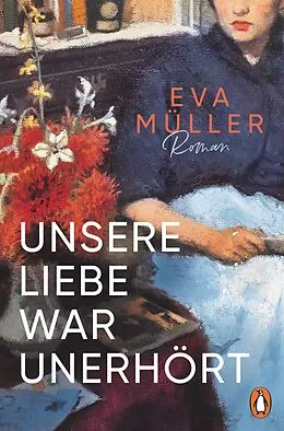E-Book (epub) Unsere Liebe war unerhört von Eva Müller